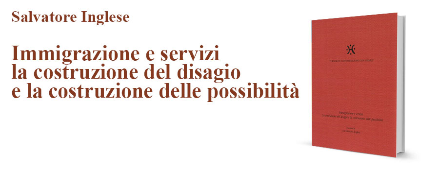 immigrazione e servizi – la costruzione del disagio e la costruzione delle possibilità